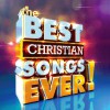 Various - The Best Christian Songs Ever!