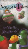 Veggie Tales - Are You My Neighbour