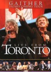 Bill & Gloria Gaither & Their Homecoming Friends - Gaither Homecoming Tour: Live From Toronto