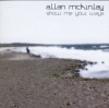 Allan McKinlay - Show Me Your Ways