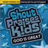Shout Praises Kids - God Is Great