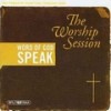 Various - Word Of God Speak - The Worship Session