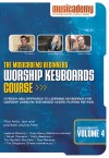 Musicademy - Worship Keyboard Course: Beginners Vol 4