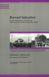 Edmund J Rybarczyk - Beyond Salvation: Eastern Orthodoxy and Classical Pentecostalism on Becoming Like Christ