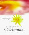 Tom Wright - A Moment of Celebration
