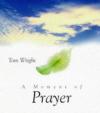 Tom Wright - A Moment of Prayer