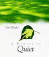 Tom Wright - A Moment of Quiet