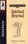 Charles Wood - Sermon Outlines on Spiritual Renewal