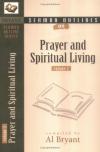 A Bryant - Sermon Outlines on Prayer and Spiritual Living, Vol. 2
