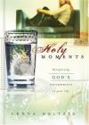 Lenya Heitzig - Holy Moments: Recognizing God's Fingerprints on Your Life