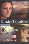 L. K. Malone - Divided Loyalties
