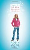 Robin Jones Gunn - Sierra Jensen Collection: Volume One; Only You, Seirra/In Your Dreams/Don't You Wish
