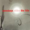 Newsboys - Shine: The Hits