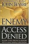 John Bevere - Enemy Access Denied: Slam the Door on the Devil with One Simple Decision