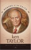 Jim Kraus - Ken Taylor: Bringing the Bible to Life (Heroes of Faith)