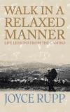 Joyce Rupp - Walk in a Relaxed Manner: Life Lessons from the Camino