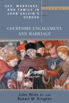 John Witte & Robert M. Kingdon - Sex Marriage and Family Life John Calvin's Geneva (Religion, Marriage, and Family)