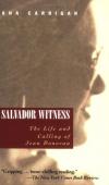 Ana Carrigan - Salvador Witness: The Life and Calling of Jean Donovan