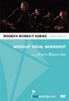 Paul Baloche - Worship Vocal Workshop Instructional DVD