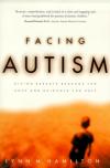 Lynn Hamilton - Facing Autism: Giving Parents Reasons for Hope and Guidance for Help