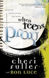 Fuller & Luce - When Teens Pray