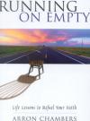 Arron Chambers - Running on Empty: Life Lessons to Refuel Your Faith