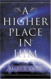 Mary Dovie - A Higher Place in Him