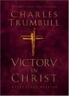 Charles Trumbull - Victory in Christ