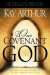 Kay Arthur - Our Covenant God: Living in the Security of His Unfailing Love