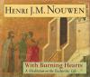 Henri J.M. Nouwen - With Burning Hearts: A Meditation on the Eucharistic Life