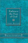 John Bevere - Embrace the Fear of God (Inner Strength Series)