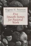 Eugene Peterson - Five Smooth Stones for Pastoral Work
