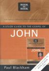 Paul Blackham - A study Guide to the Gospel of John: Talking Through the Gospel of John (Book By Book)