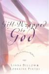 Dillow & Pintus - Gift-Wrapped by God