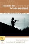 Arterburn, Luck & Wendorff - Being God's Man by Finding Contentment (The Every Man Series)