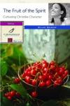 Stuart Briscoe - The Fruit of the Spirit: Cultivating Christlike Character (Fisherman Bible Studyguides)