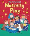 Lois Rock - My Very First Nativity Play