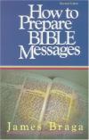 James Braga - How to Prepare Bible Messages