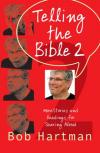 Bob Hartman - Telling the Bible, 2: More Stories and Readings for Sharing Aloud