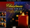 Bill & Gloria Gaither and Their Homecoming Friends - Christmas: A Time For Joy