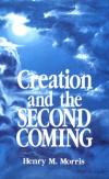 Henry Morris - Creation and the Second Coming