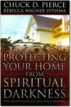 Chuck Pierce - Protecting Your Home from Spiritual Darkness