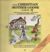 Marjorie Ainsborough Decker, Bob And Merrill Farnsworth - The Christian Mother Goose Album