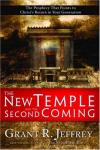 Grant R. Jeffrey - The New Temple and the Second Coming: The Prophecy That Points to Christ's Return in Your Generation