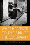 Nick Page - What Happened to the Ark of the Covenant?