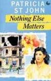 Patricia St. John - Nothing Else Matters