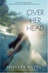 Shelley Bates - Over Her Head