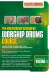 Musicademy - Worship Drums Course: Beginners Vol 1