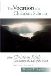 Richard T. Hughes - The Vocation Of A Christian Scholar