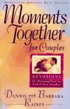 Dennis Rainey & Barbara Rainey - Moments Together for Couples